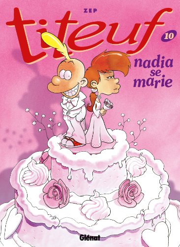 TITEUF : Nadia se marie
